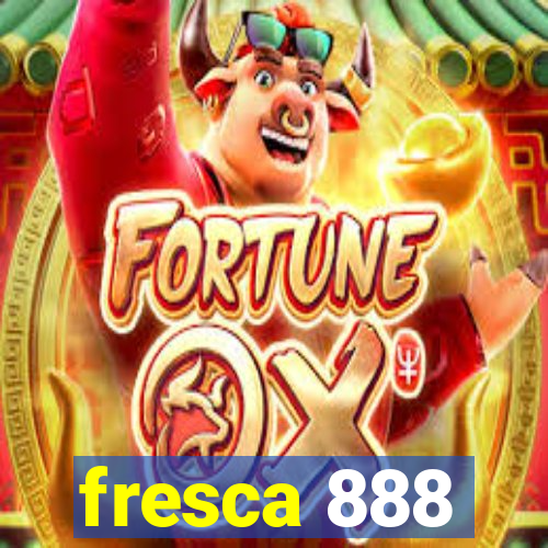 fresca 888